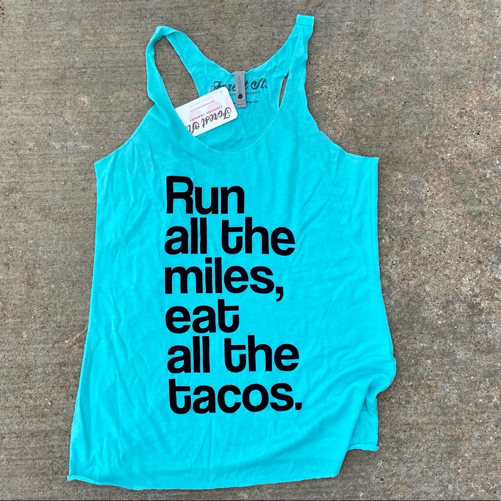 Run All The Miles Eat All The Tacos tank